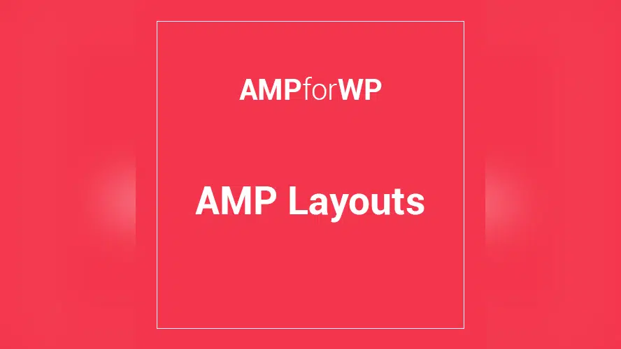 AMP Layouts