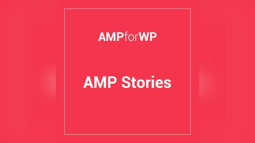 AMP Stories