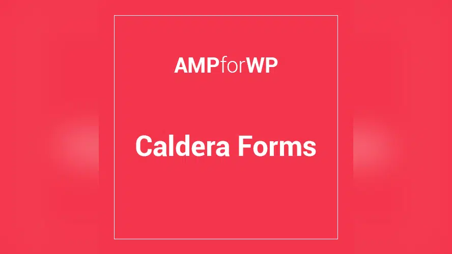 Caldera Forms for AMP