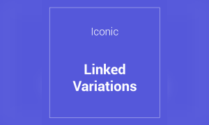 Iconic WooCommerce Linked Variations