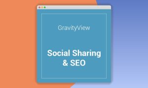 GravityView Social Sharing & SEO Extension