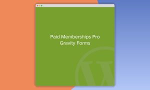 Paid Memberships Pro – Gravity Forms Add On