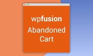 WP Fusion – Abandoned Cart Tracking