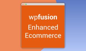 WP Fusion – Enhanced Ecommerce