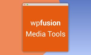 WP Fusion – Media Tools